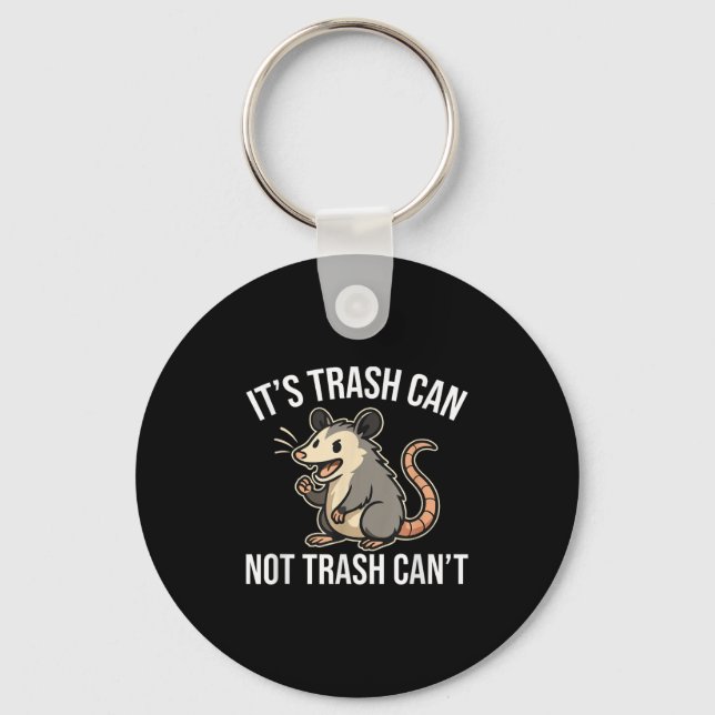 It's Trash Can Not Trash Can't Ossum Fun  Keychain (Front)