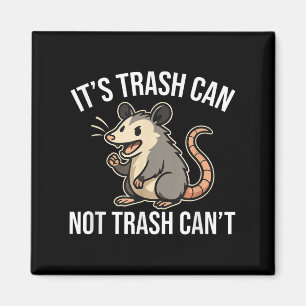 It's Trash Can Not Trash Can't Ossum Fun Magnet