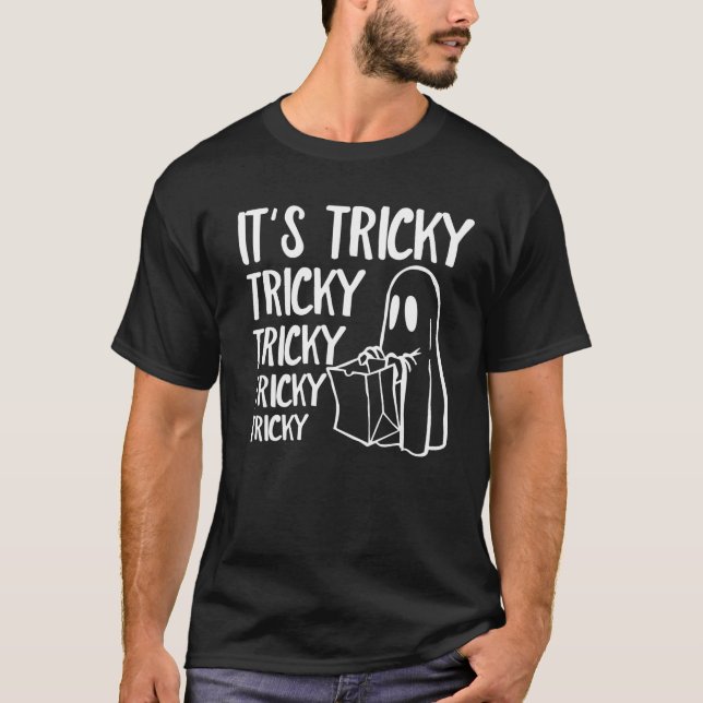 Its Tricky Ghost Boo Funny Halloween Custome Men W T-Shirt (Front)