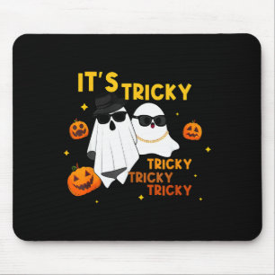 It's Tricky Tricky Tricky Funny Ghost Boo Hallowee Mouse Pad