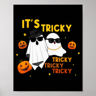 It's Tricky Tricky Tricky Funny Ghost Boo Hallowee Poster