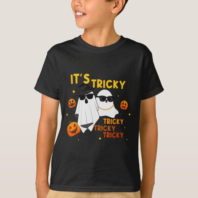 It's Tricky Tricky Tricky Funny Ghost Boo Hallowee T-Shirt (Front)