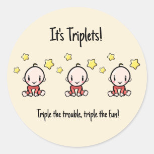 It's Triplets!, Own Text, Custom Triplet Babies  Classic Round Sticker