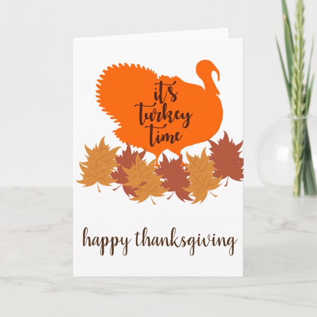 It's Turkey Time - Happy Thanksgiving Card (Front)