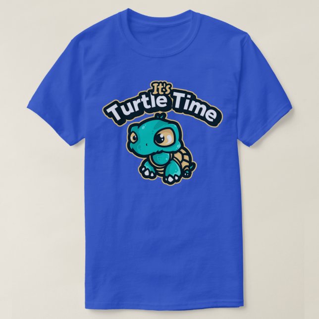 Its turtle time T-Shirt (Design Front)