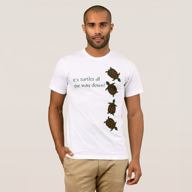 turtles all the way down shirt