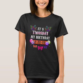 It's Twosday My Birthday 2-22-22 2022 February 22n T-Shirt