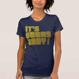 It's Vegas Baby! T-Shirt