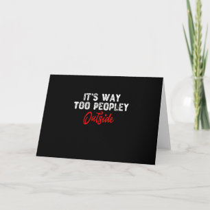 It's Way Too Peopley Outside Card