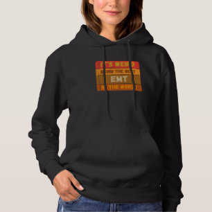It's Weird Being The Best EMT In The World Vintage Hoodie