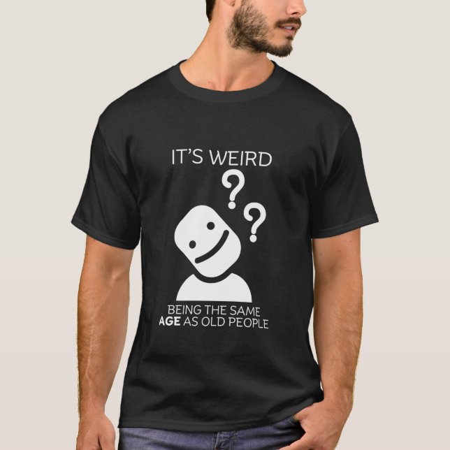 It's weird T-Shirt (Front)
