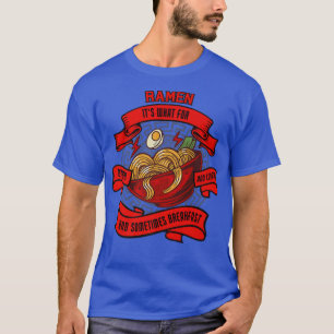 It's What For Dinner And Lunch Food Cooking Ramen T-Shirt