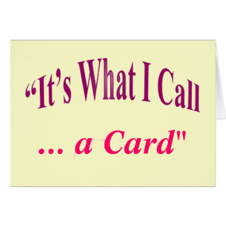 "It's What I call ..."