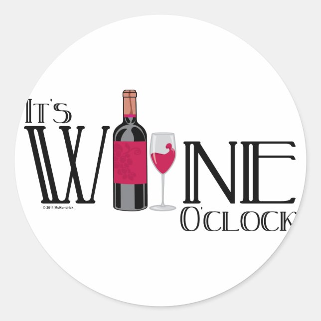 It's Wine O'clock Classic Round Sticker (Front)