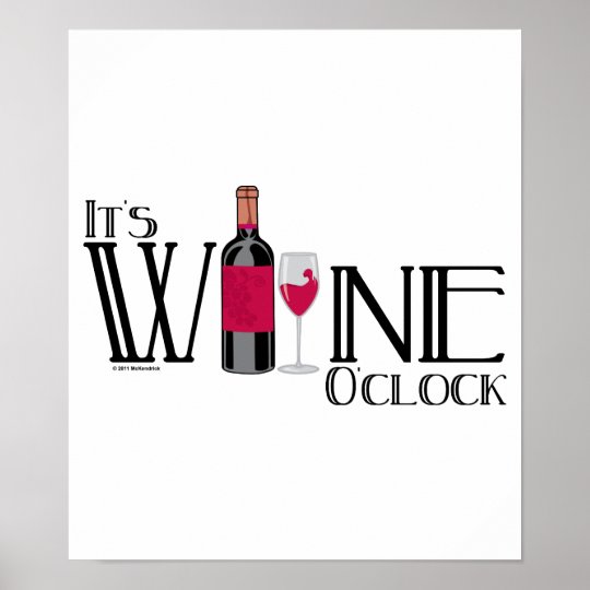 It's Wine O'clock.