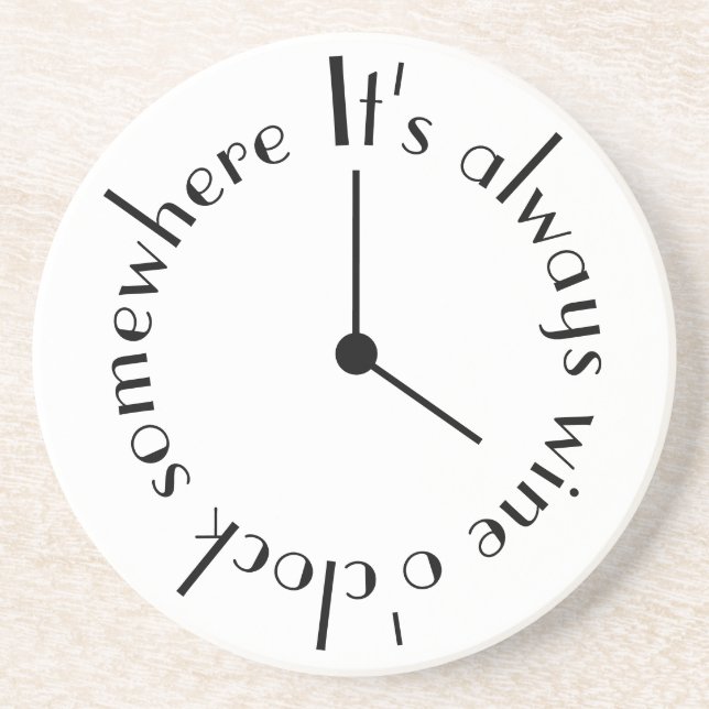It's Wine O'Clock Somewhere Clock Face Coaster (Front)