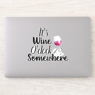 It's Wine O'clock Somewhere Saying