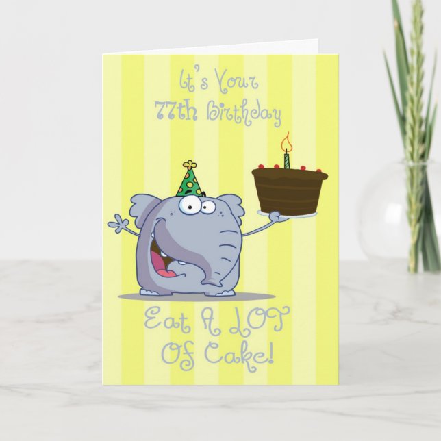 Its Your 77th Birthday Eat More Cake Card (Front)