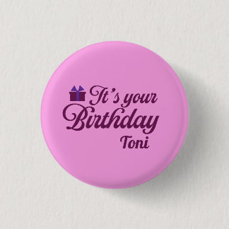 It's Your Birthday 1 Inch Round Button