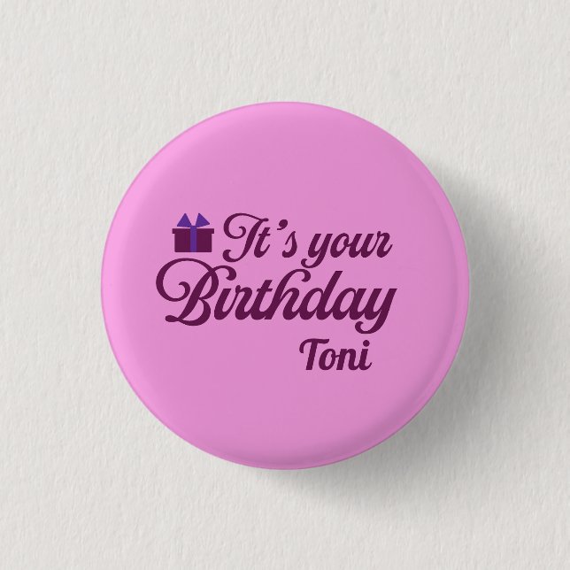 It's Your Birthday 1 Inch Round Button (Front)