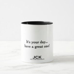 It's your day quote with black text mug