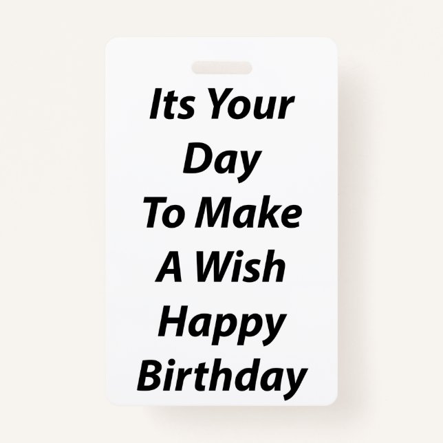 Its Your Day To Make A Wish Happy Birthday Badge (Front)