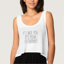 It's your eyebrows
