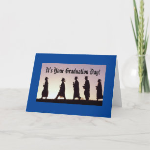It's Your Graduation Day! Card