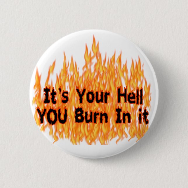 It's Your Hell 2 Inch Round Button (Front)