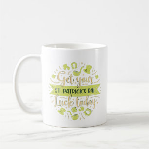 It's your Lucky Day, St. Patrick's Day  Coffee Mug