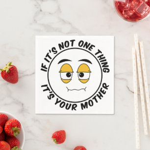 It's Your Mother Humour 12 Step Recovery Slogan Napkin