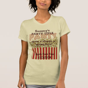 It's Your Party Shirt Personalize it!
