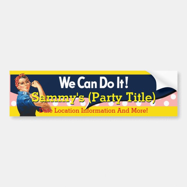 It's Your Rosie Party Bumper Personalize it Sticker (Front)