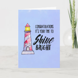 It's Your Time to Shine Bright Congratulations Card