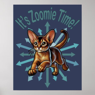 It's Zoomie Time Abyssinian Cat Poster