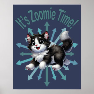It's Zoomie Time Cute Black & White Cat Poster