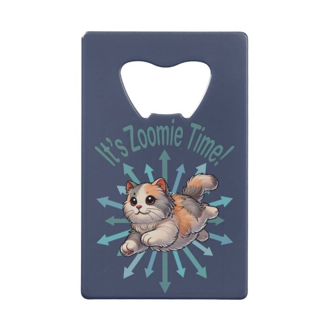 It's Zoomie Time Dilute Calico Cat Credit Card Bottle Opener (Front)