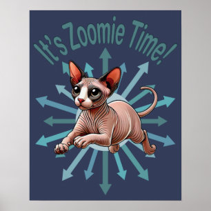 It's Zoomie Time Sphynx Cat Poster
