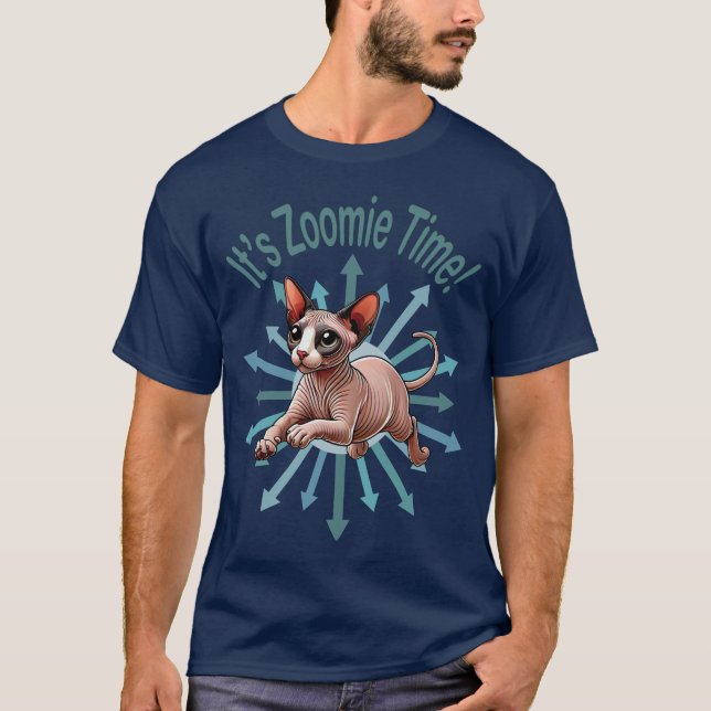 It's Zoomie Time Sphynx Cat T-Shirt (Front)