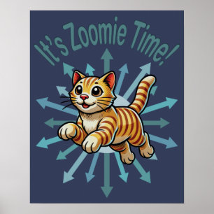 It's Zoomie Time Tiger Cat Poster