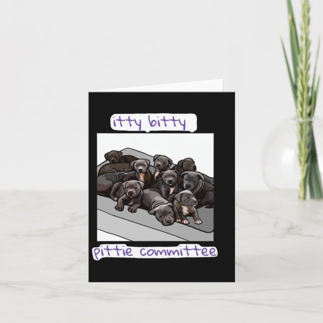 Itty Bitty Pittie Committee  Card (Front)