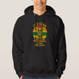 Itu2019s Corn A Big Lump With Knobs It Has The Jui Hoodie