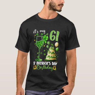 Itu2019s My 61st Birthday St. Patricku2019s Day 61 T-Shirt