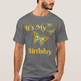 Itx27s My Birthday T-Shirt