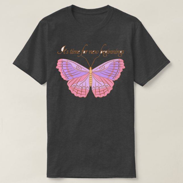 Itx27s Time For New Beginnings T-Shirt (Design Front)