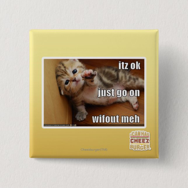 Itz ok, just go on wifout meh 2 inch square button (Front)