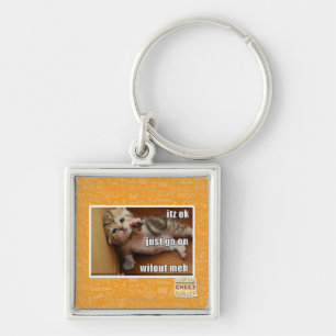 Itz ok, just go on wifout meh keychain