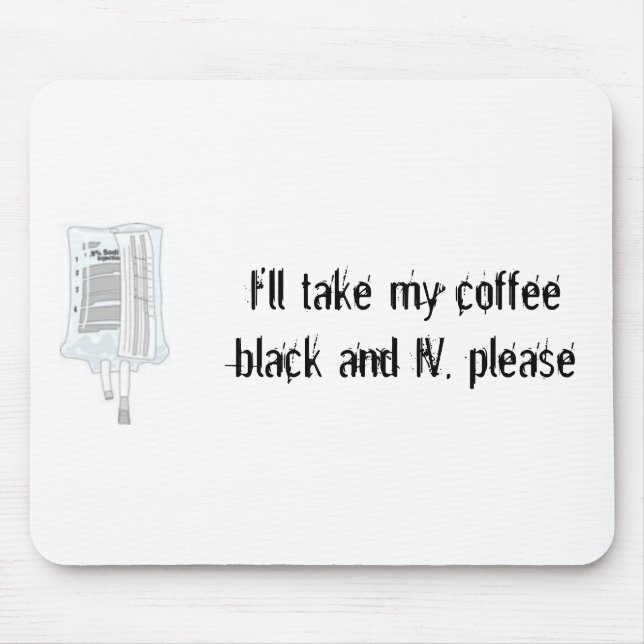 IV Coffee Drip Mouse Pad (Front)