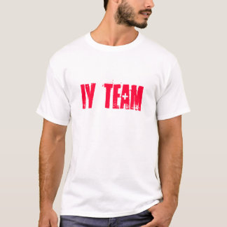 IV TEAM - add your name to back T-Shirt