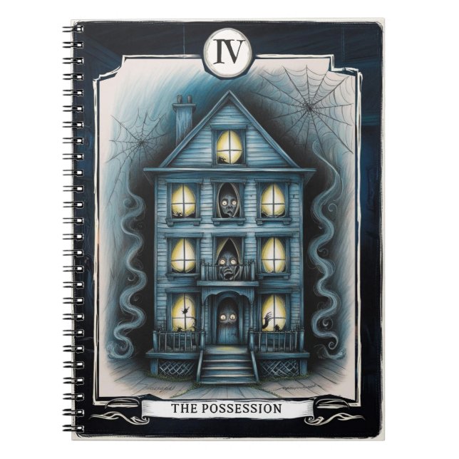 IV The Possession– Haunted or Haunting? Tarot Notebook (Front)